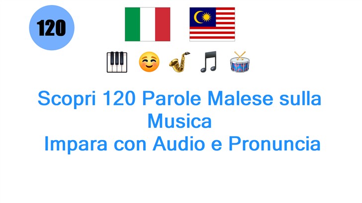 Scopri 120 Parole Malese sulla Musica: Impara con Audio e Pronuncia